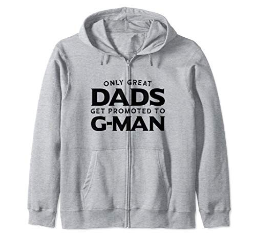 G-Man Gift Only Great Dads Get Promoted To G-Man Zip Hoodie