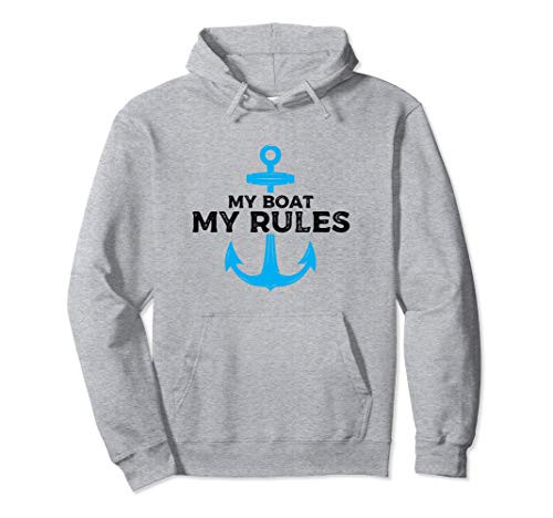 My Boat My Rules  Funny Boat Pontoon Sailor Anchor Humor Pullover Hoodie