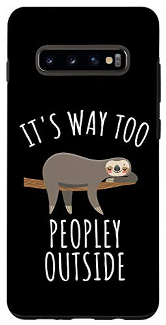 Galaxy S10- Introvert Gift Funny Sloth Way Too Peopley Outside Case