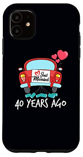 iPhone 11 Just Married 40 Years Ago 40 Wedding Anniversary Gift Phone Case