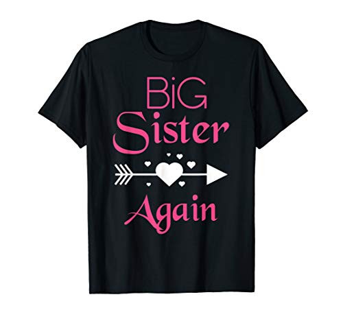 Big sister again T-shirt Sibling older daughter shirt gift T-Shirt Big sister again T-shirt Sibling older daughter shirt gift T-Shirt