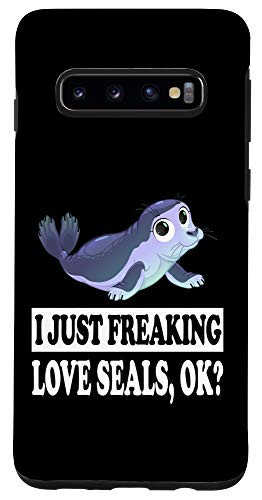 Galaxy S10 I Just Freaking Love Seals Case