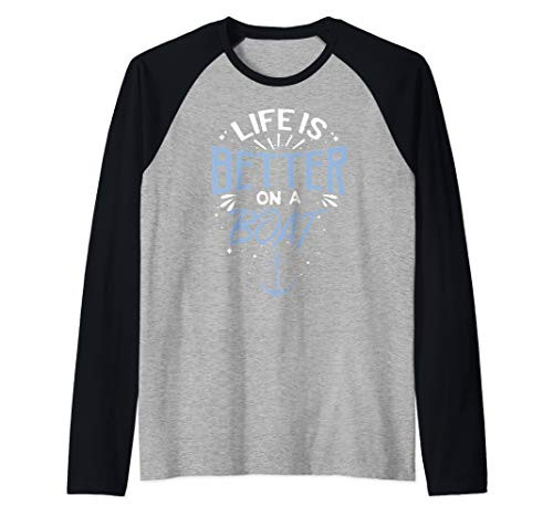 Life Is Better on a Boat Sailing Gift Design Idea Raglan Baseball Tee