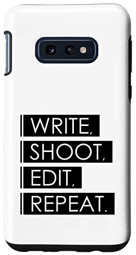 Galaxy S10e Write  Shoot  Edit  Repeat- Filmmaker Design Case