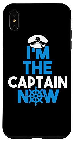 iPhone XS Max Im the Captain NOW Funny Boat Phone Cover Case