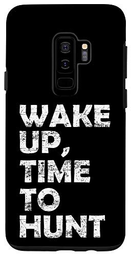 Galaxy S9- Wake Up  Time To Hunt - Sports Hunter Outdoor Case