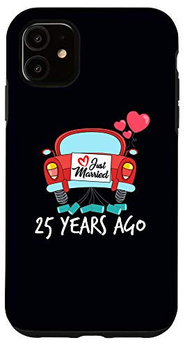iPhone 11 Just Married 25 Years Ago 25 Wedding Anniversary Gift Phone Case