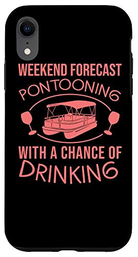 iPhone XR Funny Weekend Forecast Pontooning - Cute Pontoon Boat Gift Case