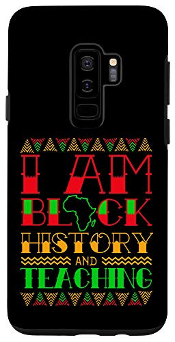 Galaxy S9- I Am Black History Teaching Cool Black History Month Gift Case