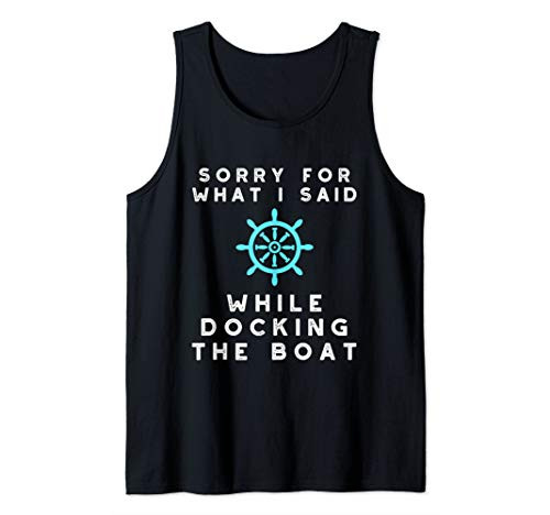 Sorry For What I Said While Docking The Boat Funny Christmas Tank Top