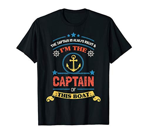 Retro Boat Captain Gift Funny Im The Captain Of This Boat T-Shirt