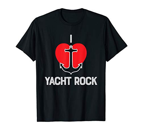 I Love Yacht Rock Funny Boat Captain Sailing Anchor Heart T-Shirt