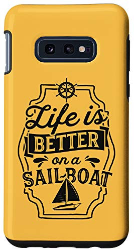 Galaxy S10e Life Is Better On The Sailboat Ship Steering Wheel Sail Case