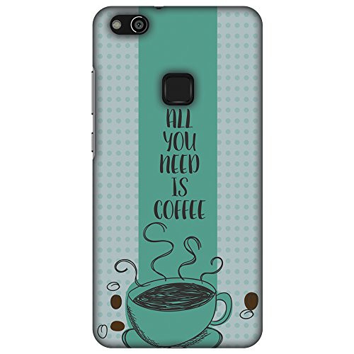 AMZER Slim Fit Handcrafted Designer Printed Hard Shell Case Back Cover for Huawei P10 Lite - All You Need is Coffee