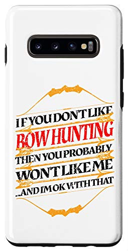 Galaxy S10- Bow Hunting Retro Dont Like Archery Outdoors Bow and Arrows Case
