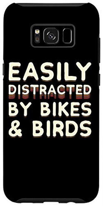 Galaxy S8- Easily Distracted By Bikes and Birds - Bike Cyclist Pet Owner Case