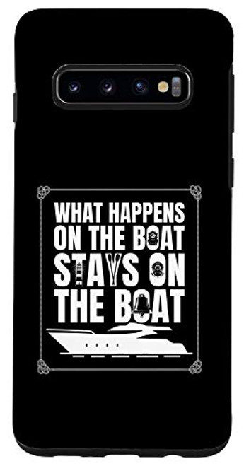 Galaxy S10 Whatever Happens on the boat stays on the Boat Funny Case Galaxy S10 Whatever Happens on the boat stays on the Boat Funny Case
