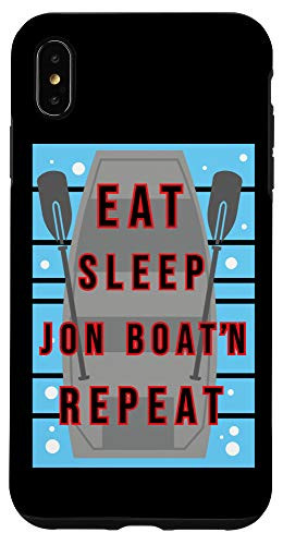 iPhone XS Max Eat Sleep Jon Boatn Repeat - Boating Lake Life Gift Case