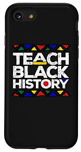 iPhone SE -2020- - 7 - 8 Teach Black History Month Proud Teachers Gift Case