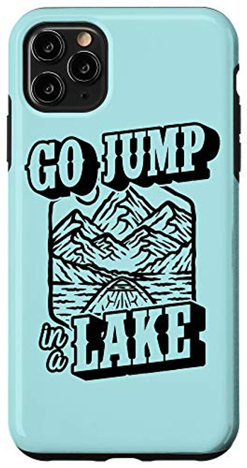 iPhone 11 Pro Max Go Jump In A Lake Canoe Paddle Boat Lake Life Christmas Gift Case