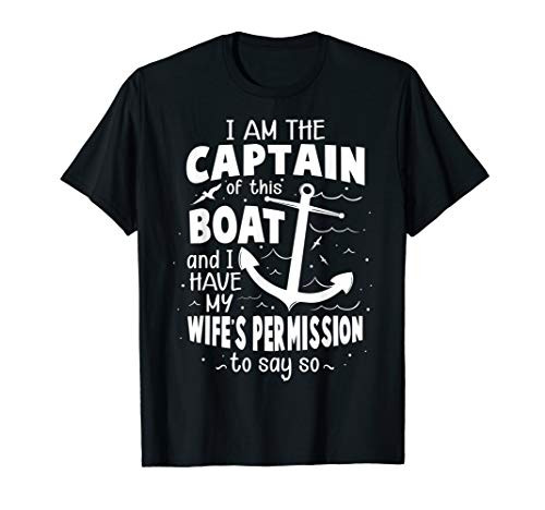 I Am The Captain Of This Boat T-Shirt Skipper Gift T-Shirt