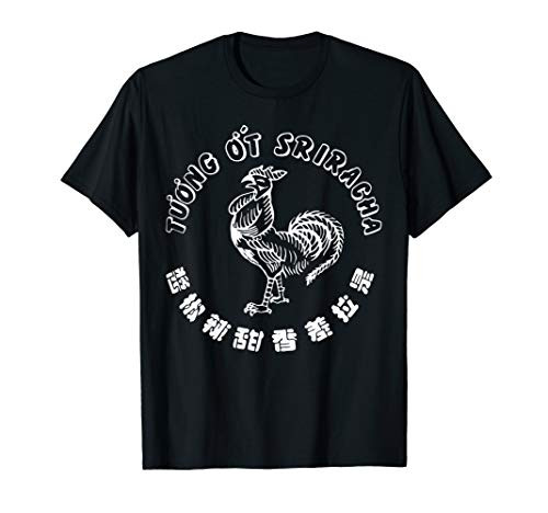 Sriracha Hot Chili-Sauce  Sriracha Hot Chili-Sauce T-Shirt