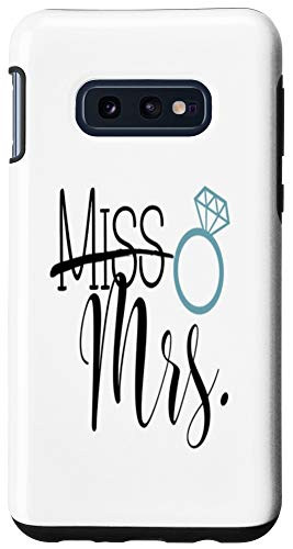Galaxy S10e Miss To Mrs Engagement Wedding Ring For Bride Newlywed Gift Case