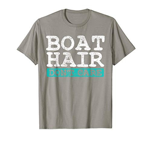 Boat Hair Dont Care Funny T-Shirt