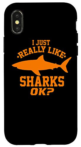 iPhone X-XS Cool I Just Really Like Sharks  Ok? Party Week Gift Case