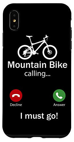 iPhone XS Max Mountain Bike Calling I Must Go Cool Design Funny Case