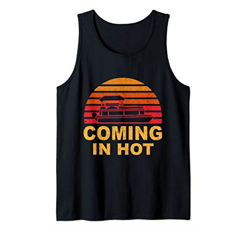 Tritoon Captain Pontoon Captain Tri-Toon Coming in Hot Boat Tank Top