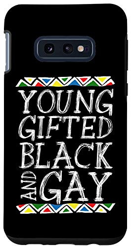 Galaxy S10e Young Gifted And Black Gay Cool Black History Month Gift Case