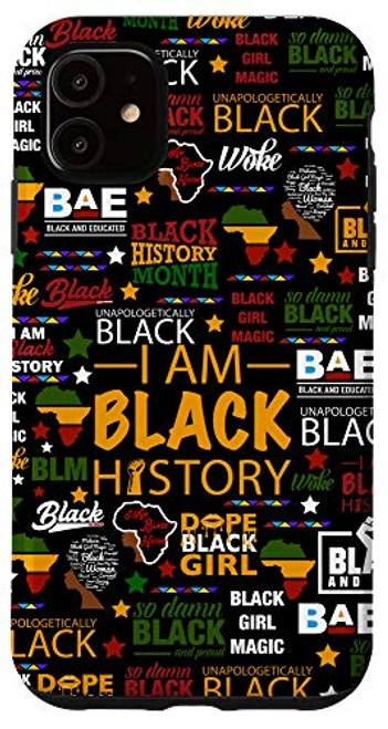 iPhone 11 I Am Black History Month Black Girls are Magic Case