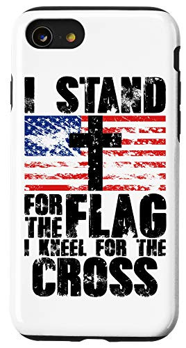 iPhone SE -2020- - 7 - 8 I Stand For The Flag I Kneel For The Cross US Flag Patriotic Case