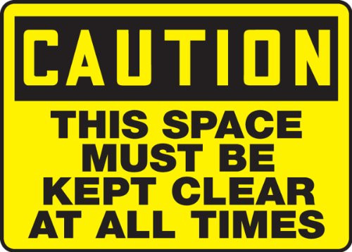 Accuform MVHR671VP Plastic Sign LegendCaution This Space Must Be Kept Clear at All Times 7 Length x 10 Width x 0_055 Thickness Black On Yellow 7 Height 10 Wide 7 Length Plastic 7x10