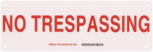 Brady 70736 14 Width x 5 Height B-120 Premium Fiberglass Red on White Admittance Sign Legend No Trespassing Brady 70736 14 Width x 5 Height B-120 Premium Fiberglass Red on White Admittance Sign Legend No Trespassing