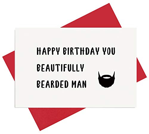 Funny Birthday Card for Him Beard Birthday Card for Boyfriend Husband You Beautifully Bearded Man