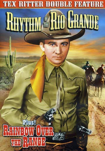 Tex Ritter Double Feature Rhythm Of The Rio Grande  Rainbow Over The Range