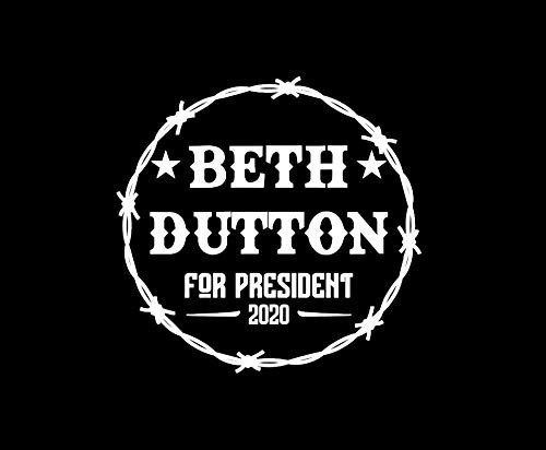 Makarios LLC Beth Dutton for President MKR Decal Vinyl Sticker Cars Trucks Vans Walls LaptopWhite5_5 x 5_4 inMKR1625 Makarios LLC Beth Dutton for President MKR Decal Vinyl Sticker Cars Trucks Vans Walls LaptopWhite5_5 x 5_4 inMKR1625