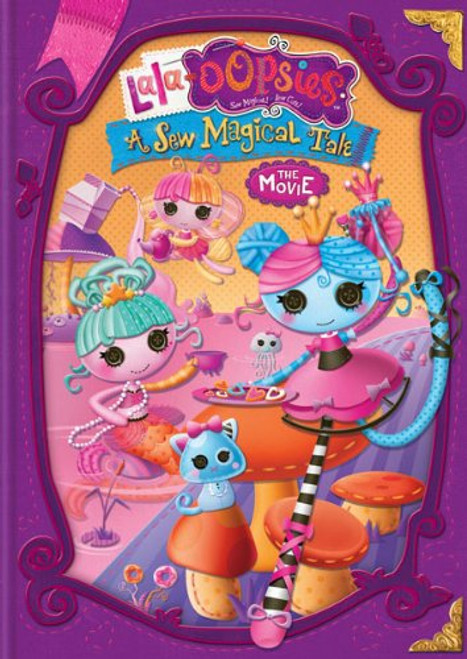 Lalaoopsies A Sew Magical Tale - The Movie DVD Lalaoopsies A Sew Magical Tale - The Movie DVD