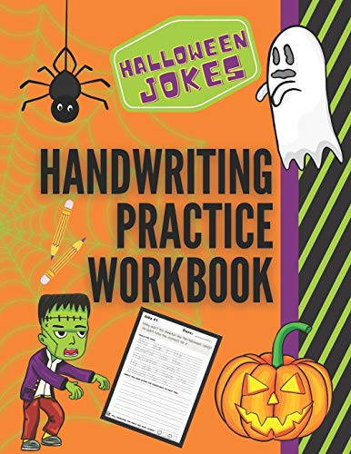 Halloween Jokes Handwriting Practice Workbook 101 Spooky Jokes to Practice Your Printing Penmanship for Kids in Kindergarten First Grade and Second Grade Funny Holiday Handwriting Practice