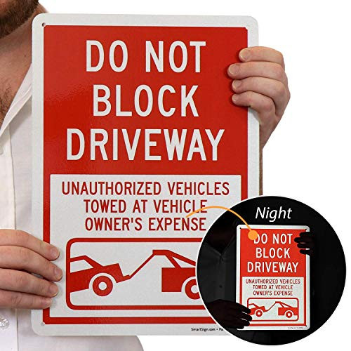 SmartSign Do Not Block Driveway - Unauthorized Vehicles Towed at Vehicle Owners Expense Sign 10 x 14 Engineer Grade Reflective Aluminum SmartSign Do Not Block Driveway - Unauthorized Vehicles Towed at Vehicle Owners Expense Sign 10 x 14 Engineer Grade Reflective Aluminum