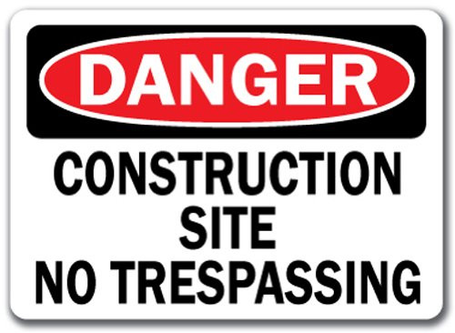 Danger Sign - Construction Site No Trespassing - 10 x 14 OSHA Safety Sign