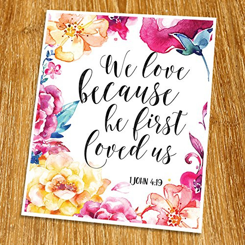 1 John 419 We love because he first loved us Print Unframed Scripture Art Bible Verse Poster Church Wall Decor Motivational Quote 8x10 TC-077