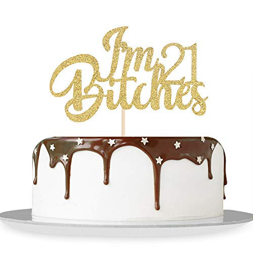 Gold Glitter Im 21 Bitches Cake Topper Happy 21st Birthday Cake Topper Hello 21 Cheers to 21 Years Funny Birthday Theme Party Decorations