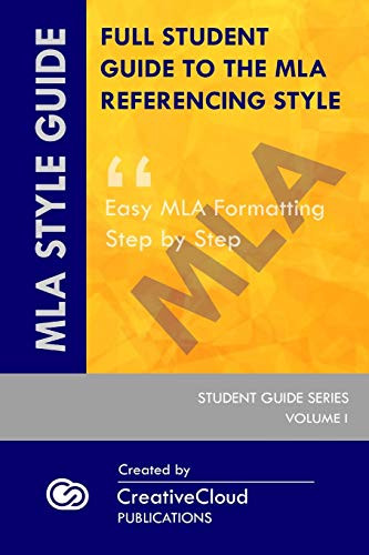 FULL STUDENT GUIDE TO THE MLA REFERENCING STYLE Easy MLA Formatting Step by Step