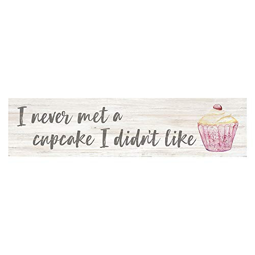 P_ Graham Dunn Never Met a Cupcake I Didnt Like Whitewash 6 x 1_5 Mini Pine Wood Tabletop Sign Plaque