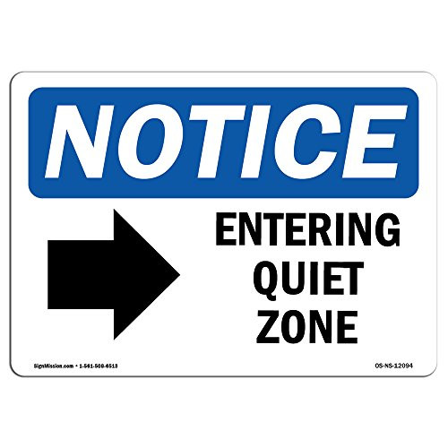 OSHA Notice Sign - Entering Quiet Zone Right Arrow  Choose from Aluminum Rigid Plastic or Vinyl Label Decal  Protect Your Business Construction Site Warehouse   Shop Area   Made in The USA