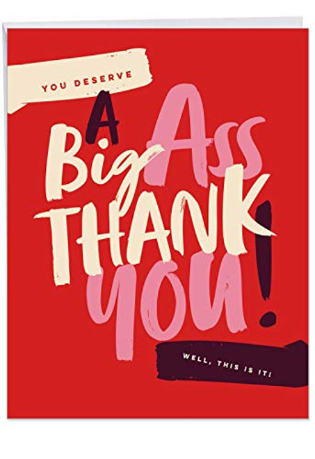 Hilarious Big Ass Thank You Greeting Card with Envelope Large 8_5 x 11 Inch - Adult Humor Gratitude Greeting Card - Thankful Appreciation Stationery for Men Women J6399TYG