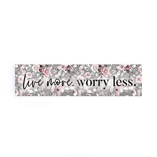 P_ Graham Dunn Live More Worry Less Grey Floral 6 x 1_5 Pine Wood Tabletop Sign Plaque